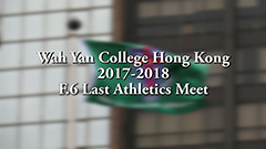 F.6 Last Athletics Meet 2017-2018